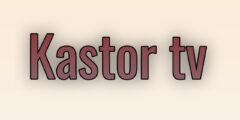 تطبيق Kastor لمشاهدة الأفلام والمسلسلات بجودة عالية